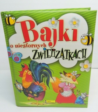 Bajki o niesfornych zwierzątkach Praca zbiorowa