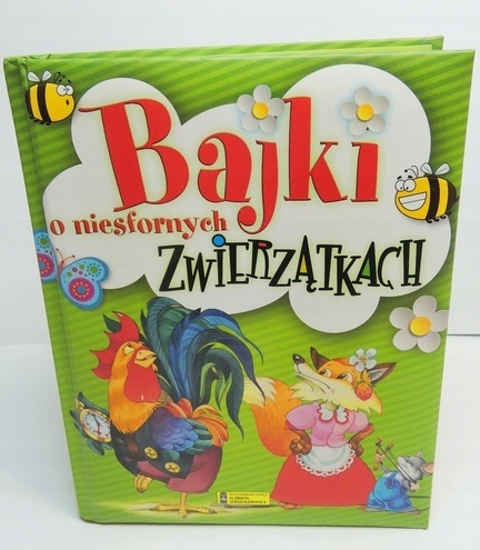 Bajki o niesfornych zwierzątkach Praca zbiorowa