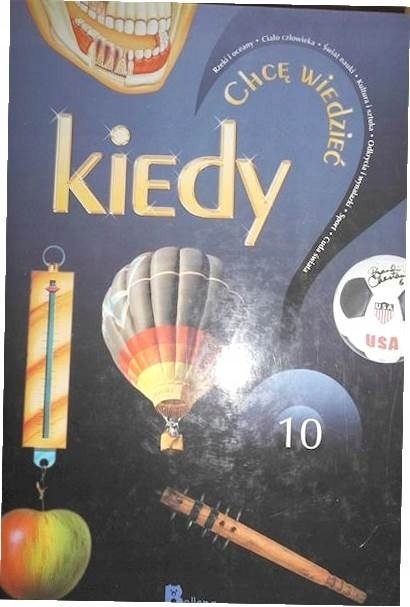 Chcę wiedzieć. Tom 5. Kiedy? Praca zbiorowa