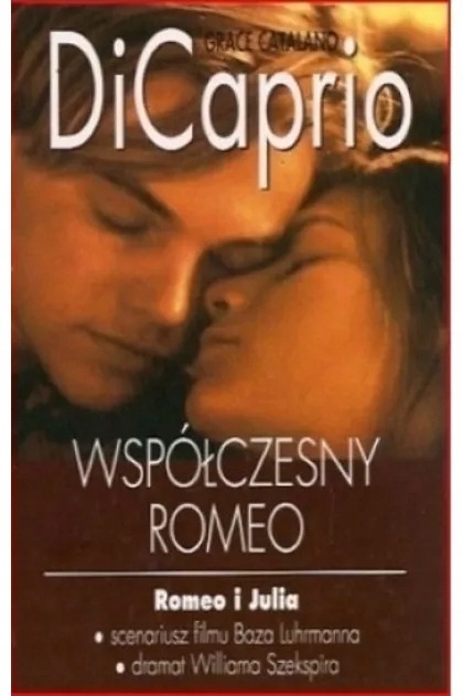 DiCaprio współczesny Romeo Grace Catalano