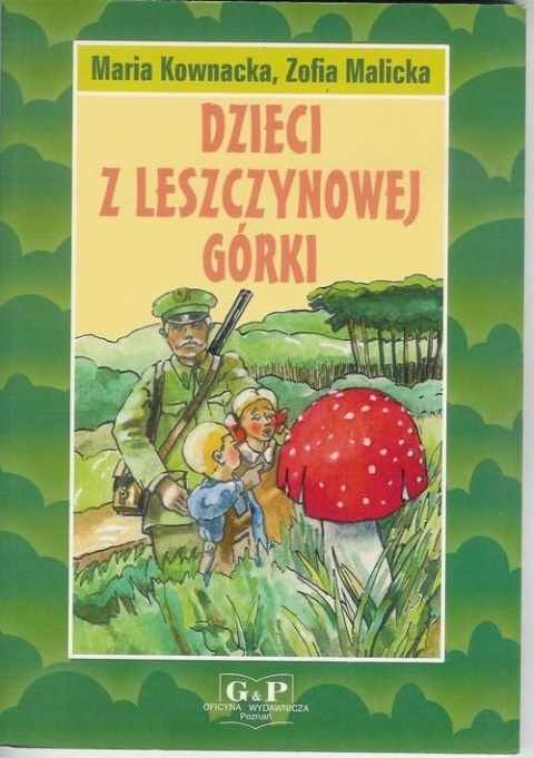 Dzieci z Leszczynowej Górki Maria Kownacka, Zofia Malicka
