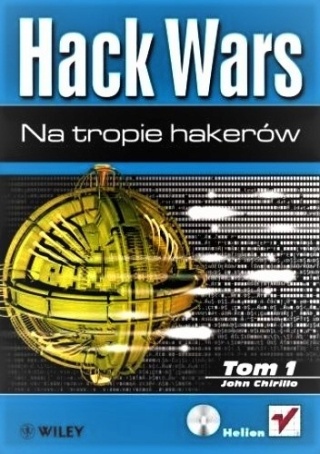 Hack Wars Na tropie hakerów Tom 1 John Chirillo