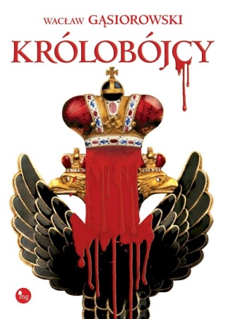 Królobójcy Wacław Gąsiorowski