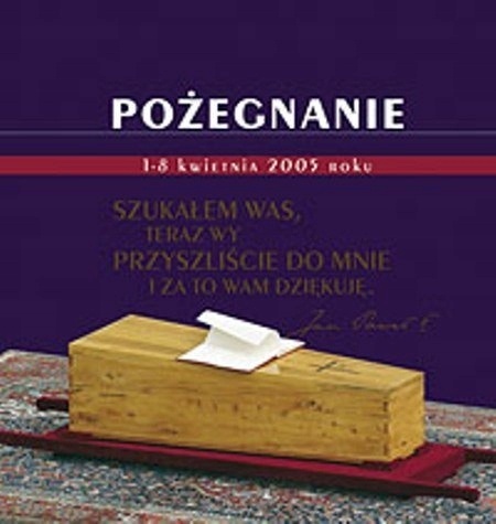 Pożegnanie 1-8 kwietnia 2005 MICHOŃSKA