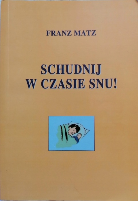 SCHUDNIJ W CZASIE SNU! FRANZ MATZ