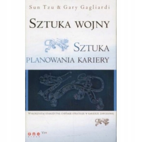 SZTUKA WOJNY SZTUKA PLANOWANIA KARIERY Gary Gagliardi, Sun Tzu