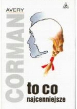 To co najcenniejsze Avery Corman