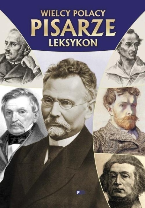 Wielcy Polacy Pisarze Leksykon Praca zbiorowa