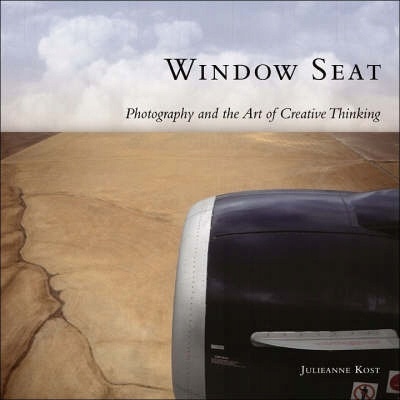 Window Seat: The Art of Digital Photography and