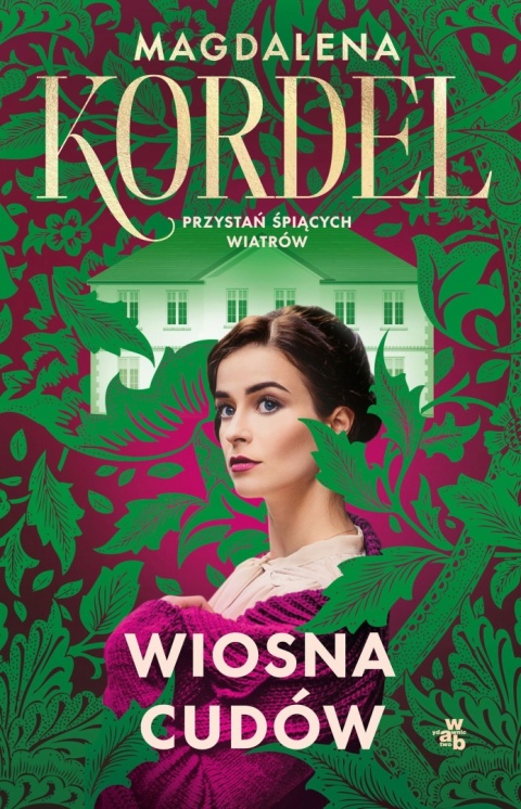 Wiosna cudów. Przystań śpiących wiatrów Magdalena Kordel