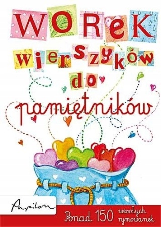 Worek wierszyków do pamiętników Praca zbiorowa