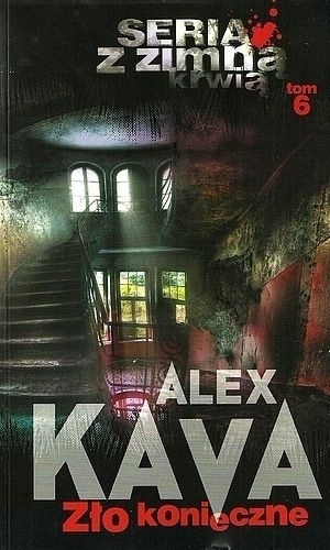 ZŁO KONIECZNE Z ZIMNĄ KRWIĄ Alex Kava
