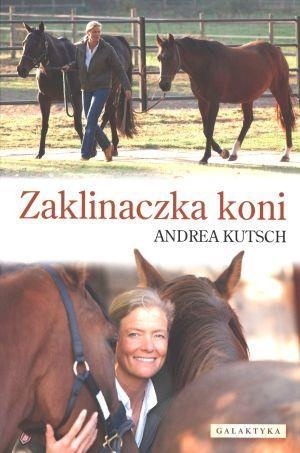 Zaklinaczka koni Andrea Kutsch