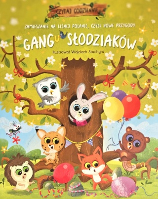 Zamieszanie na leśnej polanie, czyli nowe przygody Gangu Słodziaków