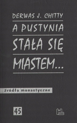 A pustynia stała się miastem... Derwas J. Chitty
