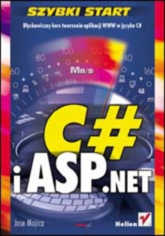 C# i ASP.NET SZYBKI START MOJICA