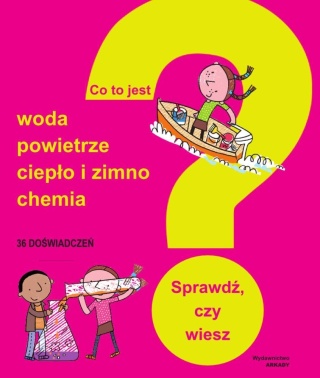 Co to jest? Woda, powietrze, ciepło i zimno, chemia Philippe Nessmann