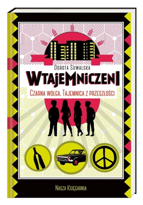 Czarna wołga. Tajemnica z przeszłości Dorota Suwalska