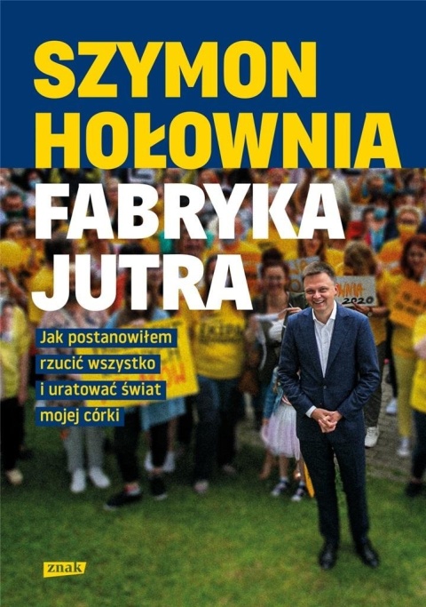 Fabryka jutra Szymon Hołownia