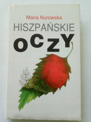Hiszpańskie oczy Maria Nurowska