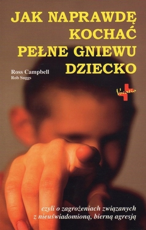 Jak naprawdę kochać pełne gniewu dziecko Rob Suggs, Ross Campbell
