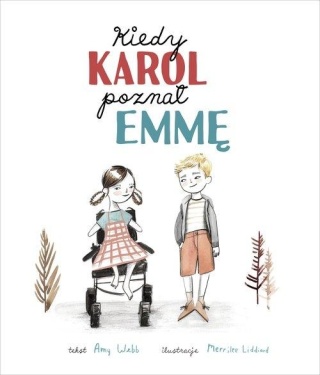 Kiedy Karol poznał Emmę Amy Webb