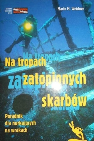 Na tropach zatopionych skarbów Mario M. Weidner