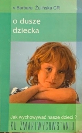 O duszę dziecka s. Barbara Żulińska CR