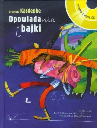 Opowiadania i bajki Grzegorz Kasdepke (bez cd)