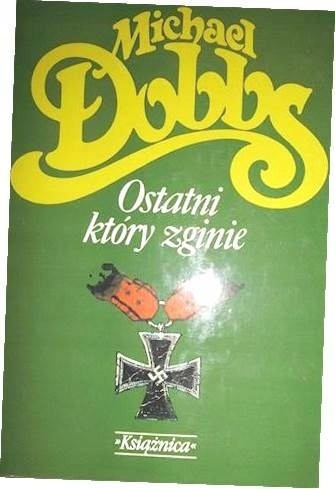 Ostatni który zginie Michael Dobbs