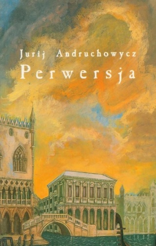 Perwersja Jurij Andruchowycz