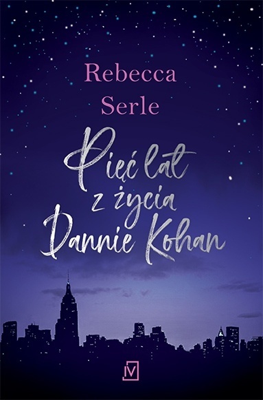 Pięć lat z życia Dannie Kohan Rebecca Serle