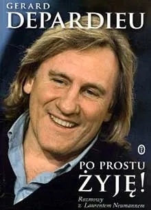 Po prostu żyję! Gerard Depardieu
