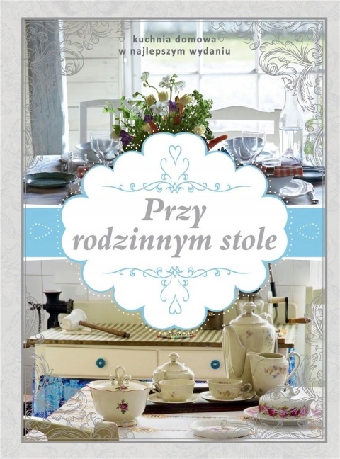Przy rodzinnym stole Praca zbiorowa