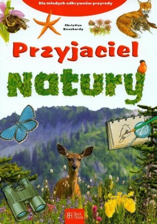 Przyjaciel natury Christian Bouchardy