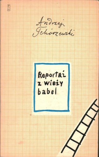 Reportaż z wieży babel A. Tchórzewski