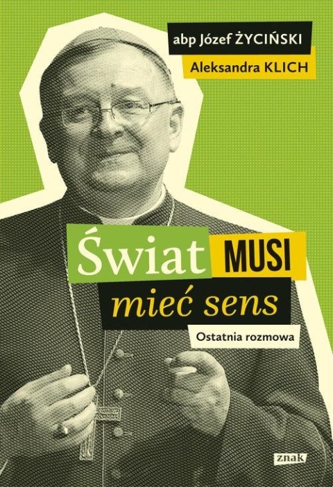 Świat musi mieć sens Aleksandra Klich, Józef Życiński