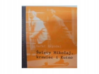 Święty Mikołaj krawiec i Kutno R. Bryndal