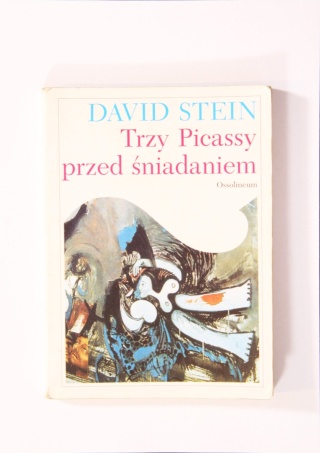 TRZY PICASSY PRZED ŚNIADANIEM David Stein