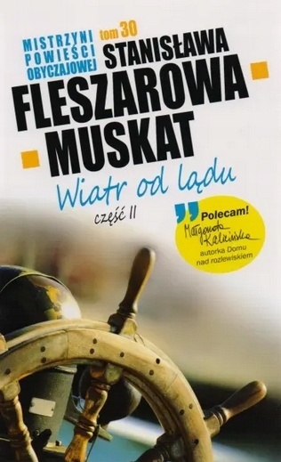 Wiatr od lądu. Część II Stanisława Fleszarowa-Muskat