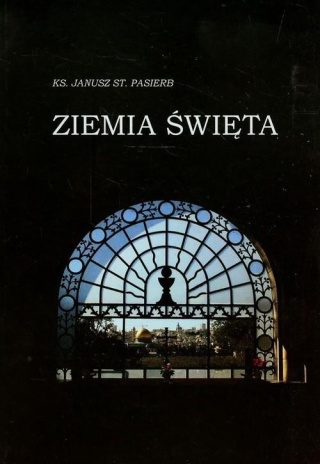 Ziemia Święta Janusz Stanisław Pasierb