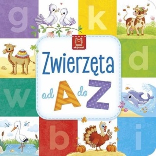 Zwierzęta od A do Z Praca zbiorowa