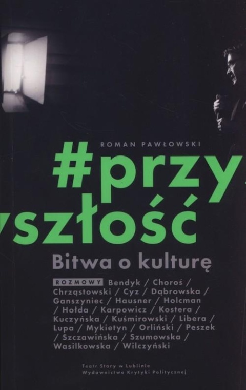 Bitwa o kulturę Przyszłość Roman Pawłowski