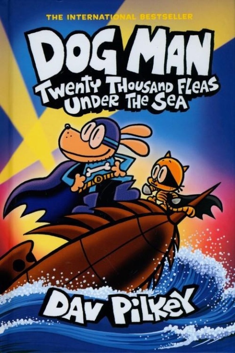 Dog Man 11: Twenty Thousand Fleas Under the Sea Dav Pilkey