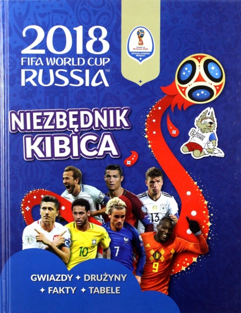 FIFA World Cup 2018 Russia Niezbędnik Kibica Praca zbiorowa