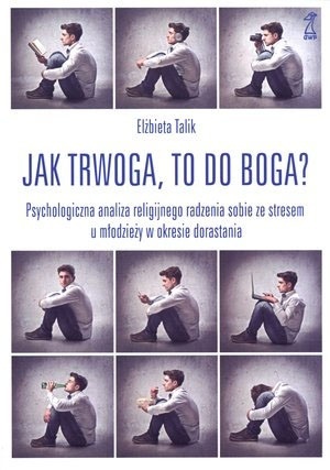 Jak trwoga, to do Boga? Psychologiczna analiza