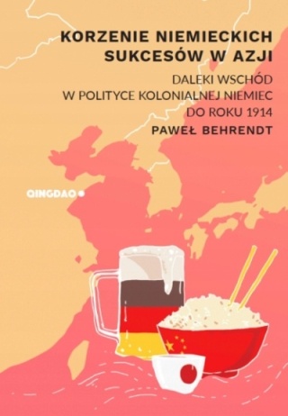 Korzenie niemieckich sukcesów w Azji. Daleki Wschód w polityce