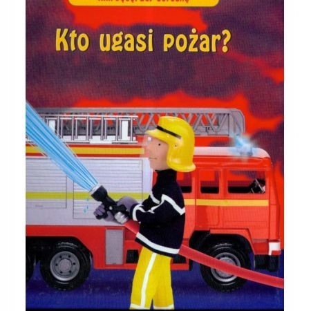 Kto ugasi pożar? Felicity. Brooks