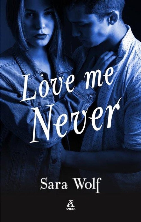 Love Me Never Sara Wolf