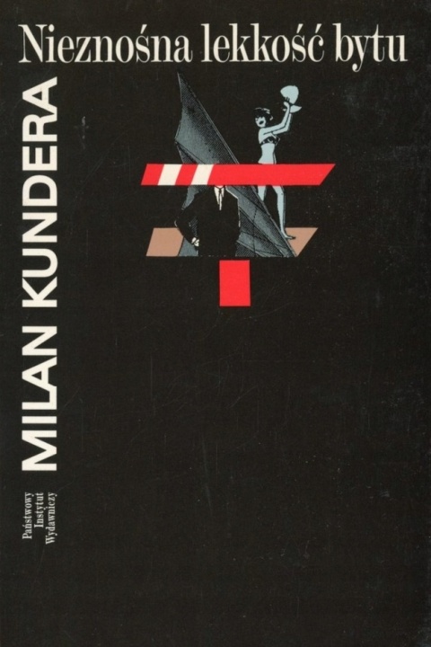 NIEZNOŚNA LEKKOŚĆ BYTU Milan Kundera